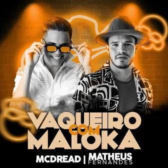 Vaqueiro Com Maloka by Mc Dread