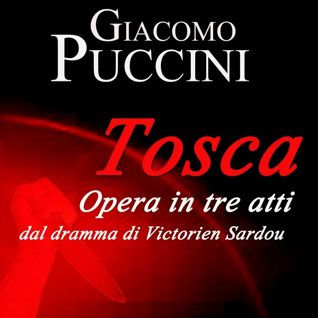 Tosca: Act II - "Ed or fra noi parliamo da buoni amici.../Sciarrone, che dice il Cavalier?..."