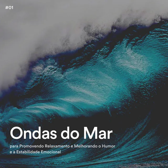 Ondas do Mar para Promovendo Relaxamento e Melhorando o Humor e a Estabilidade Emocional, Pt. 5