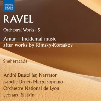 Ravel: Orchestral Works, Vol. 5 by Andre Dussollier