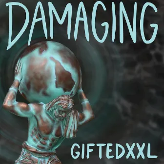 DAMAGING by giftedxxl