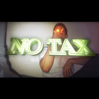 NO TAX by ANT