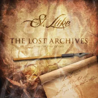 The Lost Archives... From the Book of Luke by St. Luke