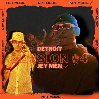 Detroit - Session #4 NPT Music by Jey Men