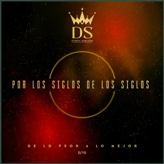 Por Los Siglos De Los Siglos by Danny Sanjose