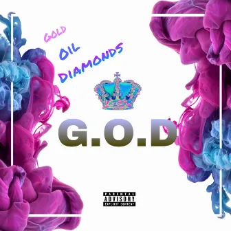 G.O.D: Gold Oil & Diamonds by Kweeza