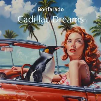 Cadillac Dreams by Bonfarado