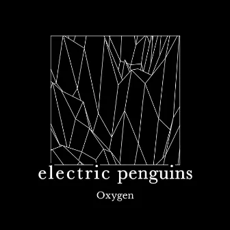 Oxygen by Electric Penguins