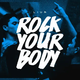 Rock Your Body by LIVA (BR)