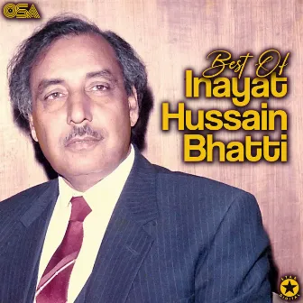 Best of Inayat Hussain Bhatti by Inayat Hussain Bhatti