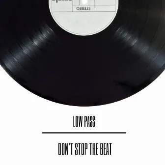 Dont Stop the Beat by Low Pass