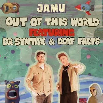 Out of This World by JAMU