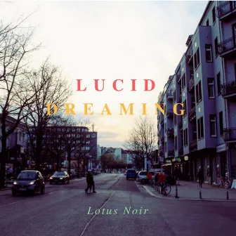 Lucid Dreaming by Lotus Noir