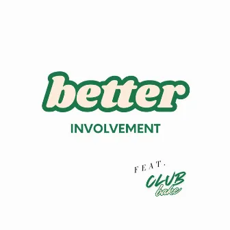 Better Involvement (Radio Edit) by ItsCake