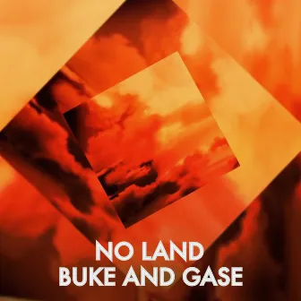 No Land by Buke & Gase