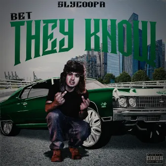 Bet They Know by Sly Coopa