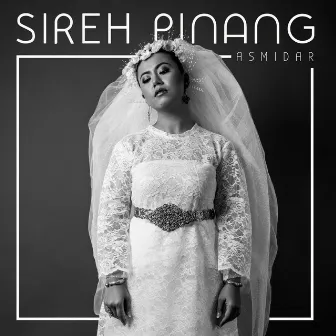 Sireh Pinang by Asmidar