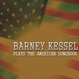 Plays the American Songbook by Barney Kessel