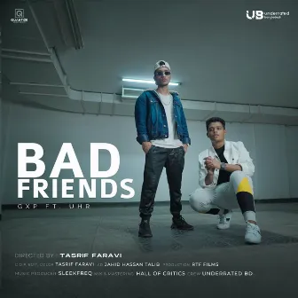 Bad Friends by GxP