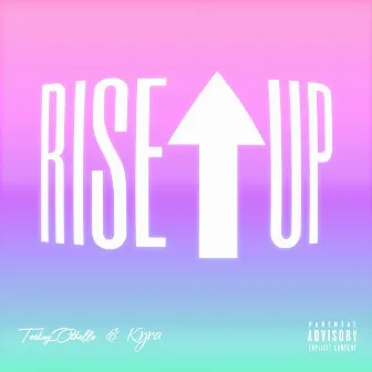 Rise Up by Teekay Othello