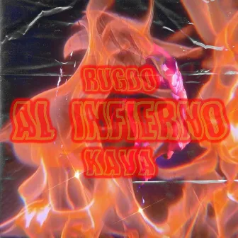 Al Infierno by KAVA