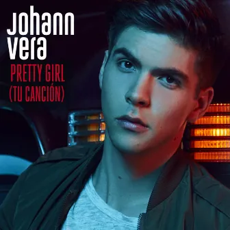 Pretty Girl (Tu Canción) by Johann Vera