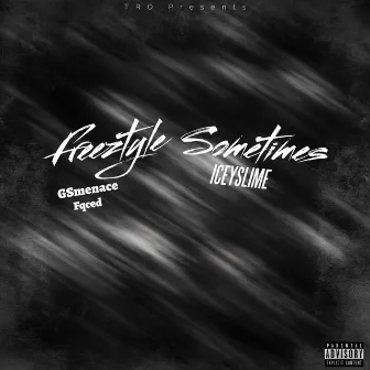 Freestyle Sometimes by IceySlime