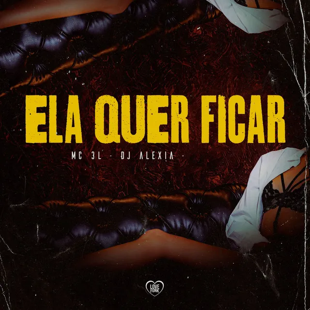 Ela Quer Ficar