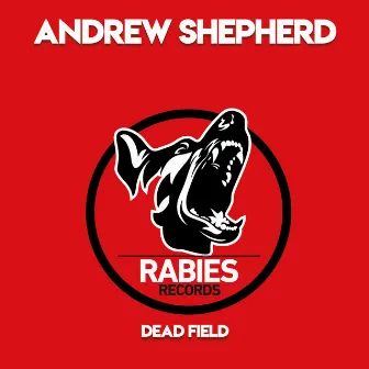 Dead Field by Andrew Shepherd