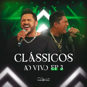 Clássicos (Ep 3) [Ao Vivo] by Mário e Thizil