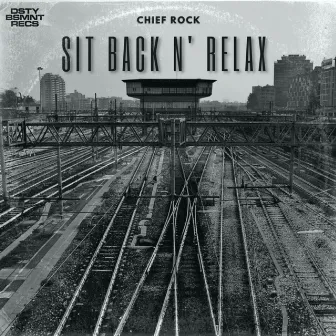 Sit Back N' Relax by Chief Rock