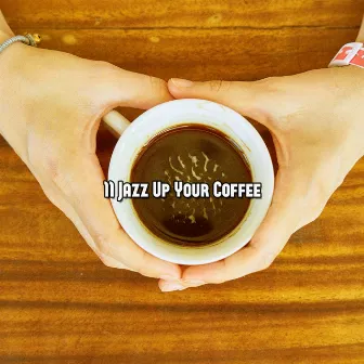 11 Jazz Up Your Coffee by Bossa Nova