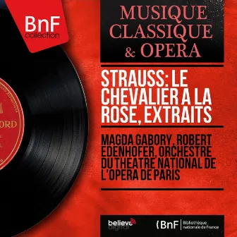 Strauss: Le chevalier à la rose, extraits (Mono Version) by Magda Gabory