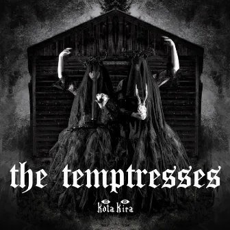 The Temptresses by Kota Kira