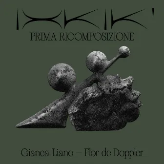 Ixkik', prima ricomposizione by Gianca Liano