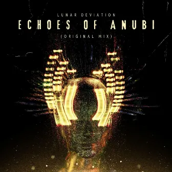 Echoes of Anubi by LUNAR DEVIATION