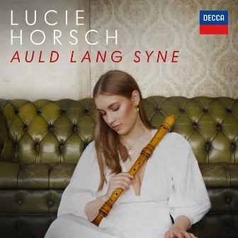 Traditional: Auld Lang Syne (Arr. Knigge for Sopranino Recorder) by Lucie Horsch