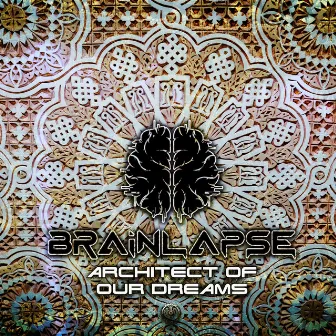 Architect of Our Dreams by Brainlapse