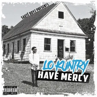 Have Mercy by Lo' Kuntry