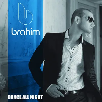 Dance All Night by Brahim