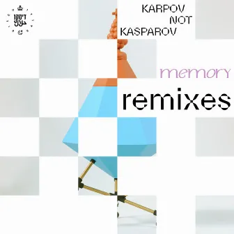 Memory (Remixes) by Karpov Not Kasparov