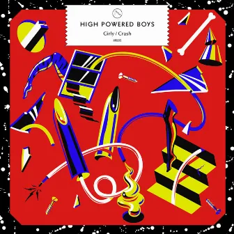 Girly / Crash - Single by High Powered Boys