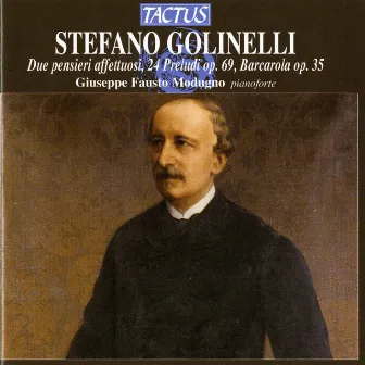 Golinelli: Due pensieri affettuoso - 24 Prelude, Op. 69 - Barcarola, Op. 35 by Giuseppe Fausto Modugno