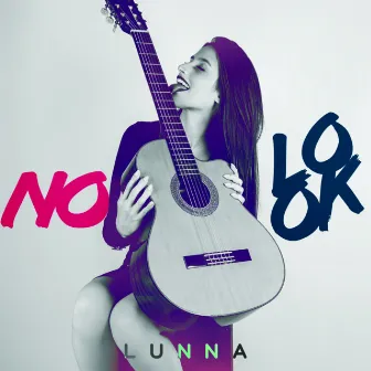 No Look by Lunna