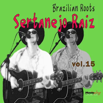 Brazilian Roots: Sertanejo Raiz, Vol. 15 by Adauto Santos