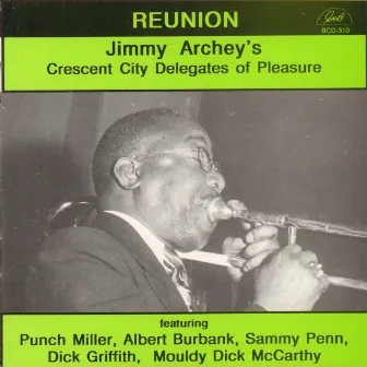 Reunion by Jimmy Archey's Crescent City Delegates of Pleasure