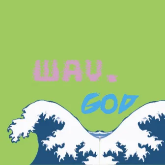 WAV God by J.Y.