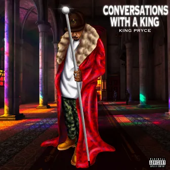 Conversations With A King by King Pryce