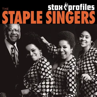 Stax Profiles: The Staple Singers by The Staple Singers