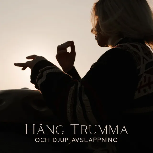 Häng Trumma och Djup Avslappning